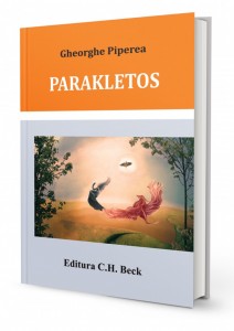 Editura C.H. Beck oganizeaza lansarea lucrarii ”Parakletos”. Autor: Gheorghe Piperea
